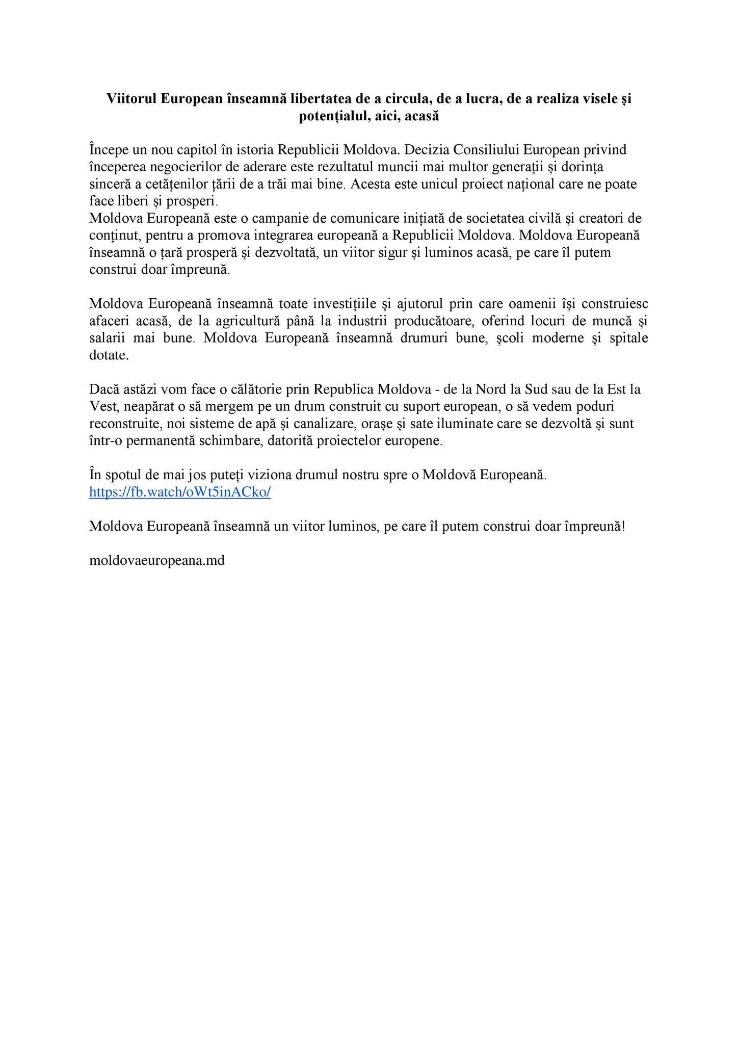 Viitorul European înseamnă libertatea de a circula, de a lucra, de a realiza visele și potențialul, aici, acasă